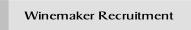 Winemaker Recruitment.